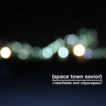 Space Town Savior – Starfields and Cityscapes